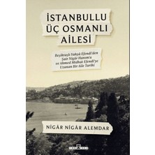 Timaş Tarih Istanbullu Üç Osmanlı Ailesi