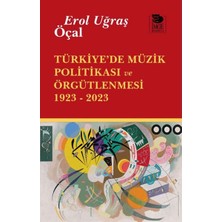 İmge Kitabevi Yayınları Türkiye’de Müzik Politikası ve Örgütlenmesi 1923- 2023