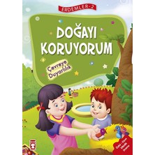 Timaş Çocuk Erdemler 2 - Doğayı Koruyorum Çevreye Duyarlılık