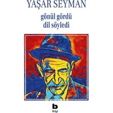 Bilgi Yayınevi Gönül Gördü Dil Söyledi