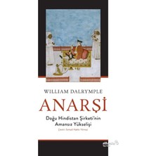 Albaraka Yayınları Anarşi: Doğu Hindistan Şirketi'nin Amansız Yükselişi