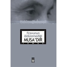 Timaş Yayınları Firavunun Öldüremediği Musa’dır