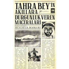 Ötüken Neşriyat Tahra Bey'in Akıllara Durgunluk Veren Maceraları