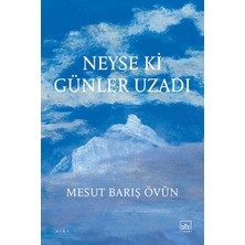 İthaki Yayınları Neyse Ki Günler Uzadı