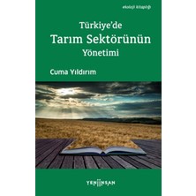 Yeni İnsan Yayınevi Türkiye'de Tarım Sektörünün Yönetimi