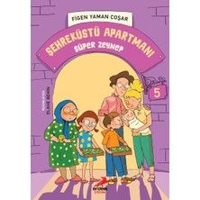 Erdem Çocuk Şehreküstü Apartmanı 5 - Süper Zeynep