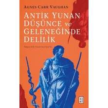 Ketebe Yayınları Antik Yunan Düşünce ve Geleneğinde Delilik