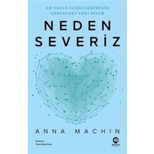 Nova Kitap Neden Severiz: En Yakın Ilişkilerimizin Ardındaki Yeni Bilim