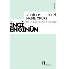 Dergah Yayınları Yeniler, Eskileri Nasıl Okur?