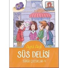 Tudem Yayın Grubu Süper Çocuklar 4 - Süs Delisi