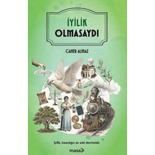 Masa Kitap Iyilik Olmasaydı