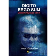 Beyaz Yayınları Digito Ergo Sum - Dijitalim Öyleyse Varım