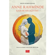 Aile Yayınları Anne Rahminde Karakter Eğitimi