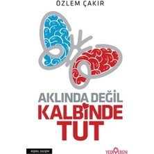 Yediveren Aklında Değil Kalbinde Tut