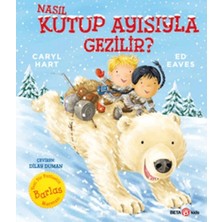 Beta Kids Nasıl Kutup Ayısıyla Gezilir?
