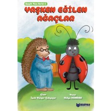 Bilgiyolu Kültür Yayınları Şapşik Toso Serisi 1 – Yaşken Eğilen Ağaçlar
