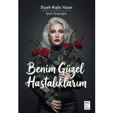 Benim Güzel Hastalıklarım