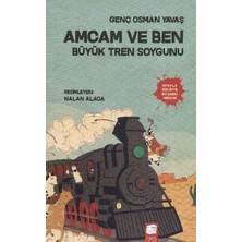 Final Kültür Sanat Yayınları Amcam ve Ben 3 - Büyük Tren Soygunu