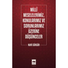 Ötüken Neşriyat Milli Meselelerimiz, Konularımız ve Sorunlarımız Üzerine Düşünceler