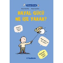 Tudem Yayın Grubu Filozof Çocuk - Hayal Gücü Ne Işe Yarar?