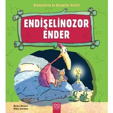 1001 Çiçek Kitaplar Endişelinozor Ender / Dinozorların Da Duyguları Vardır