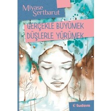 Tudem Yayın Grubu Gerçeklerle Büyümek Düşlerle Yürümek
