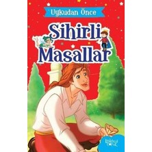 Baloncuk Kitap Uykudan Önce Sihirli Masallar Sihirli Tohumlar