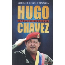 Kariyer Yayınları Hugo Chavez Efsane Başkan
