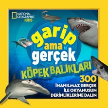 Beta Kids National Geographic Kids – Garip Ama Gerçek Köpek Balıkları