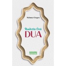Dosdoğru Yayıncılık Ibadetin Özu¨ Dua