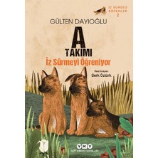 Yapı Kredi Yayınları A Takımı Iz Sürücü Köpekler 2 - A Takımı Iz Sürmeyi Öğreniyor