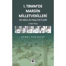 Çınaraltı Yayınları 1. Tbmm'de Mardin Milletvekilleri ve Meclis Faaliyetleri