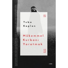 Ketebe Yayınları Mükemmel Kurbanı Yaratmak