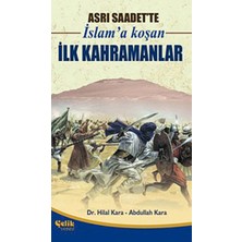 Çelik Yayınevi Asrı Saadet'te Islam'a Koşan Ilk Kahramanlar
