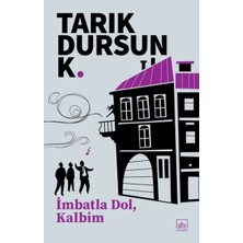 İthaki Yayınları Imbatla Dol, Kalbim