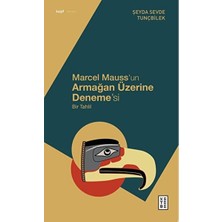 Ketebe Yayınları Marcel Mauss’un Armağan Üzerine Deneme’si
