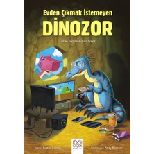 1001 Çiçek Kitaplar Evden Çıkmak Istemeyen Dinozor