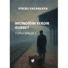 Cem Yayınevi Incindiğin Yerdir Gurbet
