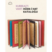 Kubbealtı Neşriyatı Yayıncılık Kubbealtı Vakfı Hüsn-I Hat Kataloğu