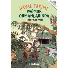 Tudem Yayın Grubu Hayal Takımı Yağmur Ormanlarında