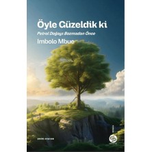 Sahi Kitap Öyle Güzeldik Ki Petrol Doğayı Bozmadan Önce