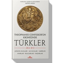 TeknoKapsül Kronik Kitap Theophanes Confessor’ün Kroniğinde Türkler: 284-813