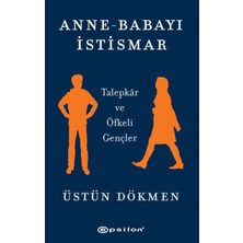 TeknoKapsül Epsilon Yayınevi Anne-Babayı Istismar - Talepkar ve Öfkeli Gençler - Fiyatı, Yorumları