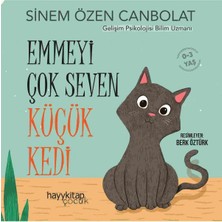 TeknoKapsül Hayykitap Emmeyi Çok Seven Küçük Kedi / Sinem Özen Canbolat