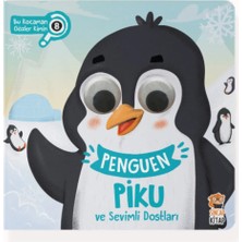 TeknoKapsül Sincap Kitap Penguen Piku ve Sevimli Dostları - Bu Kocaman Gözler Kimin 8