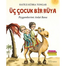 Binbir Göz Kitap Üç Çocuk Bir Rüya - Peygamberimi Anlat Bana