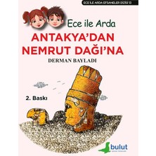 Binbir Göz Kitap Ece ile Arda Efsaneler Dizisi - Antakya'dan Nemrut Dağı'na
