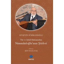 Sentez Tür ve Şekil Bakımından Sümmanioğlu'nun Şiirleri