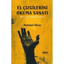 TeknoKapsül Gece Kitaplığı El Çizgilerini Okuma Sanatı / Mehmet Ilhan / Gece Kitaplığı / 9786254256226