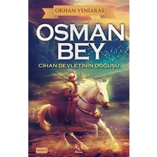 Binbir Göz Kitap Osman Bey - Cihan Devletinin Doğuşu